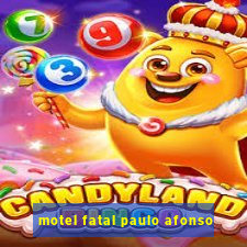 motel fatal paulo afonso